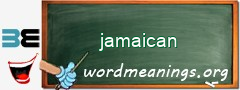 WordMeaning blackboard for jamaican